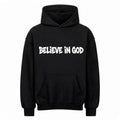 BELIEVE IN GOD BLACK HOODIE