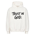 TRUST IN GOD. Hoodie